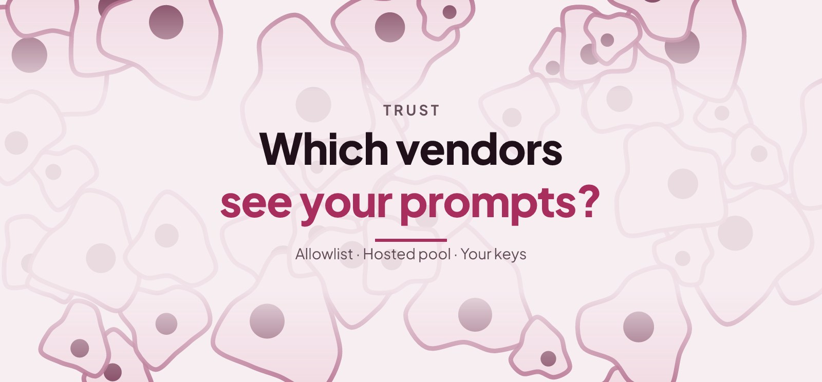 AI Model Allowlist: Which Vendors See Your Prompts